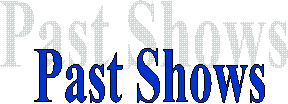 Past Shows